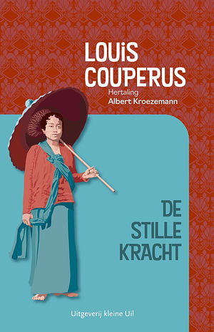 De stille kracht by Louis Couperus