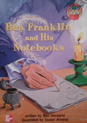 Ben Franklin and His Notebooks by Ben Horowitz