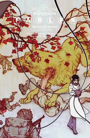 Fables: The Deluxe Edition Book Four by Mark Buckingham, Bill Willingham, Jess Nevins