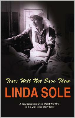 Tears Will Not Save Them by Linda Sole