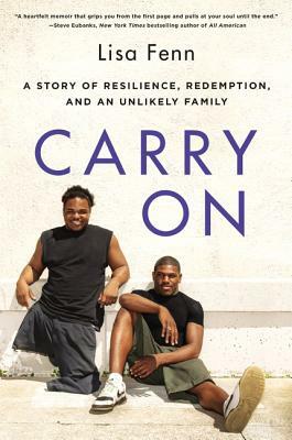 Carry on: A Story of Resilience, Redemption, and an Unlikely Family by Lisa Fenn