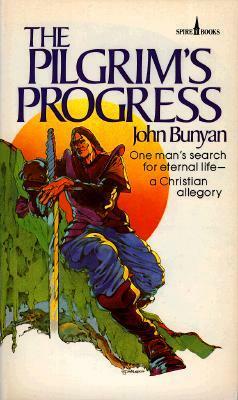 Pilgrim's Progress: One Man's Search for Eternal Life by John Bunyan