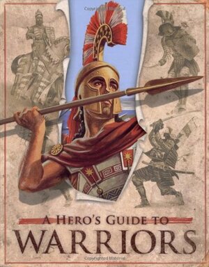 A Hero's Guide to Warriors by Deborah Murrell