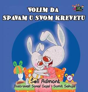 I Love to Sleep in My Own Bed: Serbian Edition by Kidkiddos Books, Shelley Admont