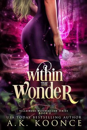 Within the Wonder by A.K. Koonce