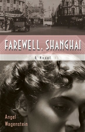 Farewell Shanghai by Angel Wagenstein