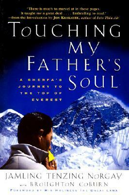 Touching My Father's Soul: A Sherpa's Journey to the Top of Everest by Jamling Tenzing Norgay, Broughton Coburn, Jon Krakauer