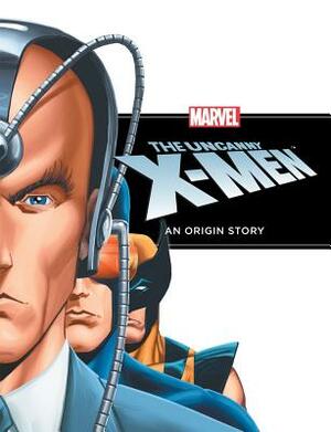 Uncanny X-Men: An Origin Story by Rich Thomas
