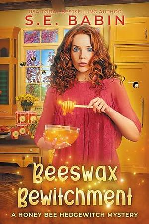 Beeswax Bewitchment by S.E. Babin, S.E. Babin