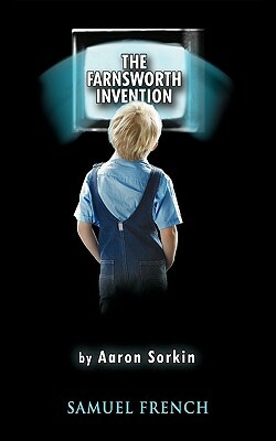 The Farnsworth Invention by Aaron Sorkin