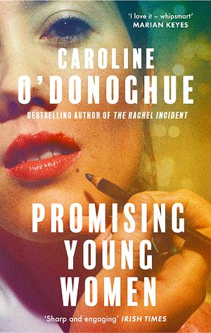 Promising Young Women by Caroline O'Donoghue