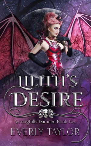 Lilith's Desire by Everly Taylor
