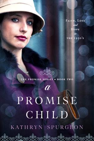 A Promise Child by Kathryn Spurgeon