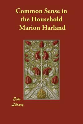Common Sense in the Household by Marion Harland