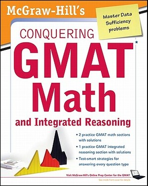 McGraw-Hills Conquering the GMAT Math and Integrated Reasoning, 2nd Edition by Robert E. Moyer