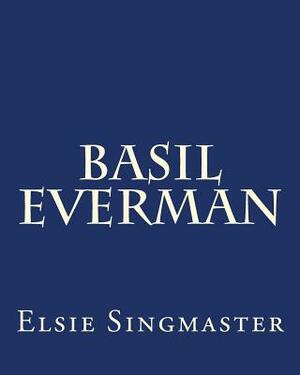 Basil Everman by Elsie Singmaster
