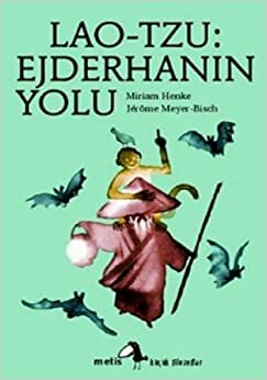 Lao-Tzu: Ejderhanın Yolu by Miriam Henke