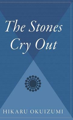 The Stones Cry Out by Hiraku Okuizumi