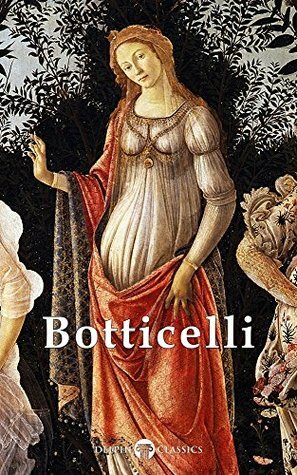 Complete Works of Sandro Botticelli by Sandro Botticelli