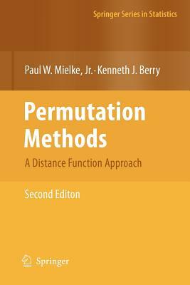 Permutation Methods: A Distance Function Approach by Kenneth J. Berry, Paul W. Mielke