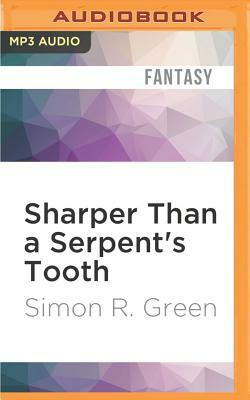 Sharper Than a Serpent's Tooth by Simon R. Green