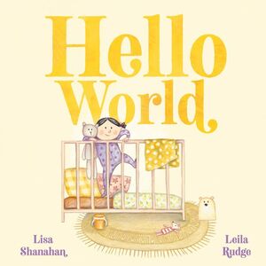 Hello World by Lisa Shanahan