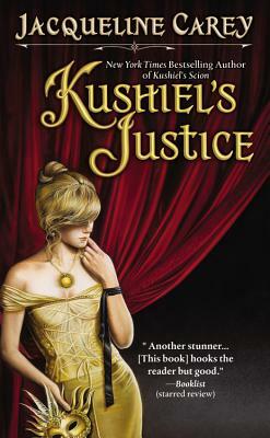 Kushiel's Justice by Jacqueline Carey