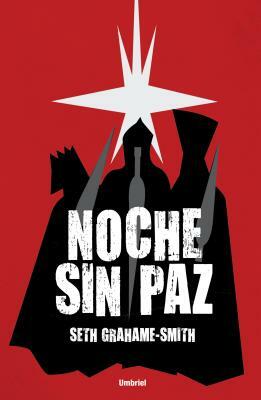 Noche Sin Paz = Unholy Night by Seth Grahame-Smith