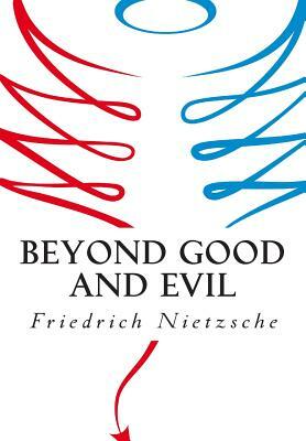 Beyond Good and Evil by Friedrich Nietzsche