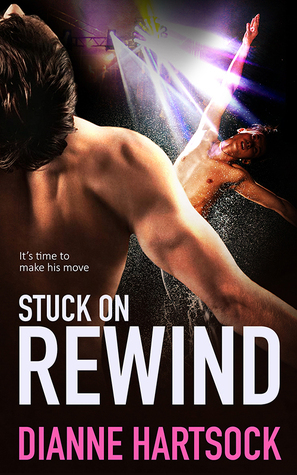Stuck on Rewind by Dianne Hartsock