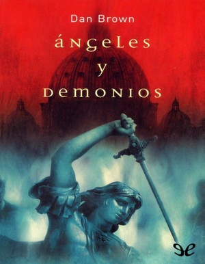 Ángeles y demonios by Dan Brown