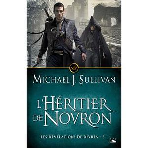 L'Héritier de Novron: Les Révélations de Riyria, T3 by Michael J. Sullivan