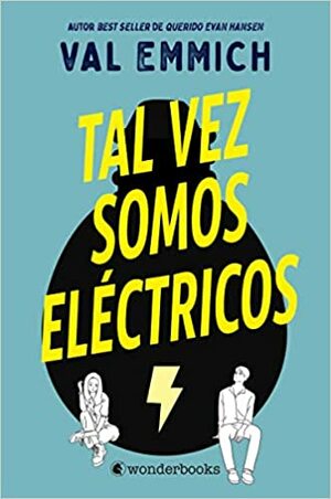 Tal vez somos eléctricos by Val Emmich