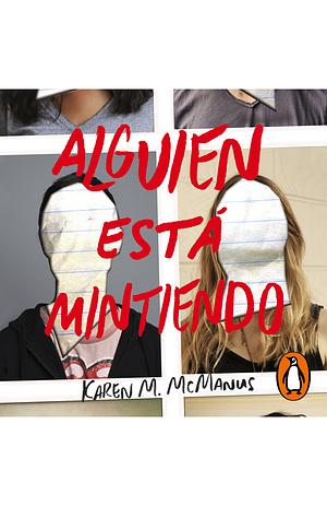 Alguien está mintiendo by Karen M. McManus