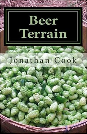 Beer Terrain: Field to Glass from the Berkshires to the Maine Coast by Suzanne Lepage, Jonathan Cook