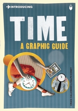 Introducing Time: A Graphic Guide by Craig Callender, Ralph Edney