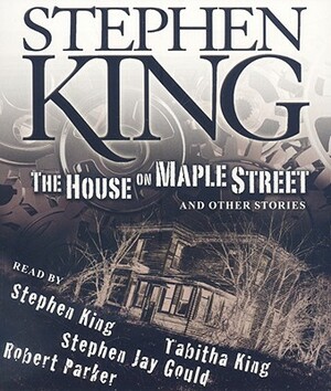 The House on Maple Street: And Other Stories by Stephen King
