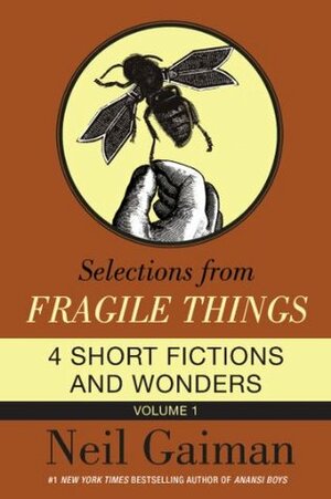 Selections from Fragile Things, Volume One by Neil Gaiman