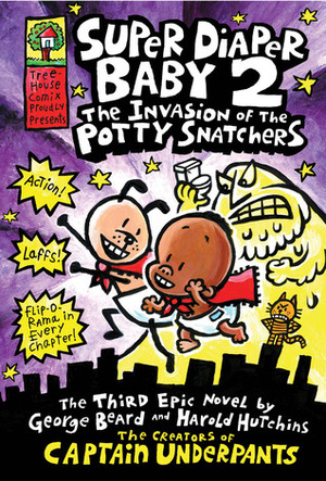 The Invasion of the Potty Snatchers by George Beard, Dav Pilkey, Harold Hutchins