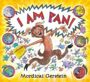 I Am Pan! by Mordicai Gerstein
