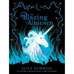 The Blazing Unicorn by Alice Hemming