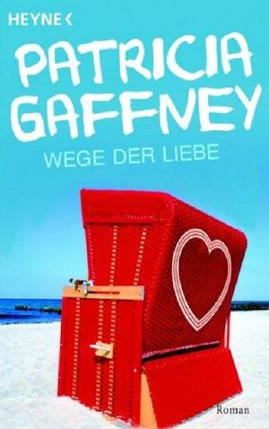Wege Der Liebe Roman by Anke Kreutzer, Eberhard Kreutzer, Patricia Gaffney