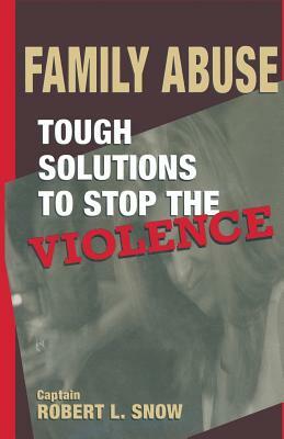 Family Abuse by Robert L. Snow