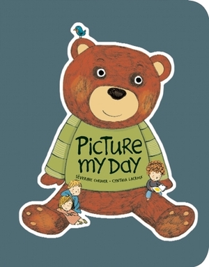 Picture My Day by Cynthia Lacroix, Séverine Cordier