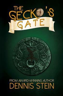 The Gecko' s Gate by Dennis Stein