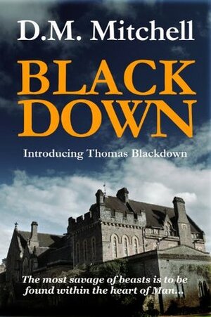 Blackdown by D.M. Mitchell