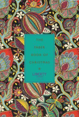 The Faber Book of Christmas: With Liberty of London by 