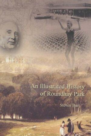 An Illustrated History of Roundhay Park by Steven Burt