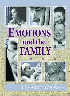 Emotions and the Family by Gary W. Peterson, Richard Fabes, Suzanne Steinmetz