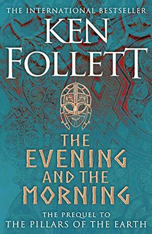 The Evening and the Morning by Ken Follett